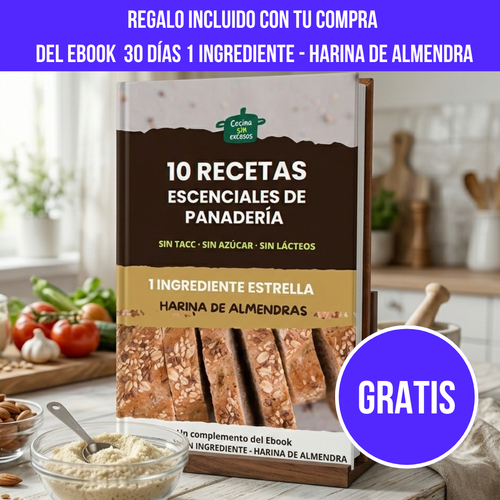 30 Recetas con Harina de Almendras – Sin gluten, sin lácteos, sin azúcar y sin culpa